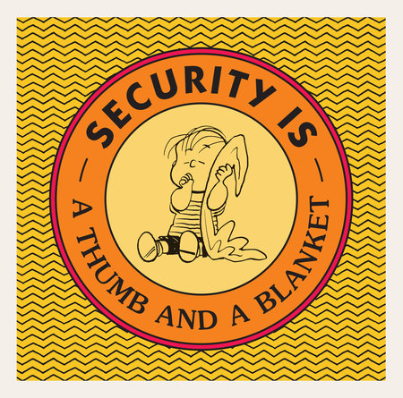 Security Is a Thumb and a Blanket Hardcover by Charles M. Schulz