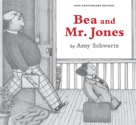 Bea and Mr. Jones Hardcover by Amy Schwartz; Illustrated by Amy Schwartz