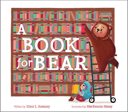 A Book for Bear Hardcover by Ellen Ramsey