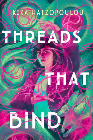 Threads That Bind Hardcover by Kika Hatzopoulou