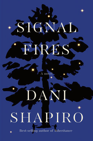 Signal Fires: A novel Hardcover by Dani Shapiro