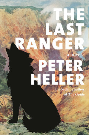 The Last Ranger: A novel Hardcover by Peter Heller
