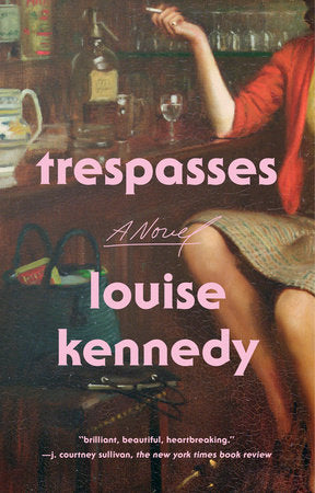Trespasses Paperback by Louise Kennedy