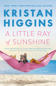 A Little Ray of Sunshine Hardcover by Kristan Higgins