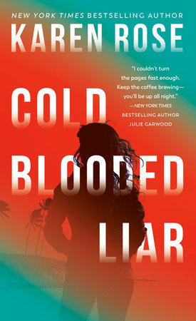 Cold-Blooded Liar Paperback by Karen Rose