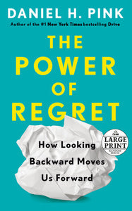 The Power of Regret Paperback by Daniel H. Pink