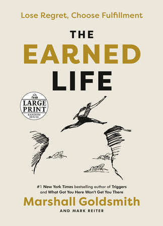 The Earned Life Paperback by Marshall Goldsmith and Mark Reiter