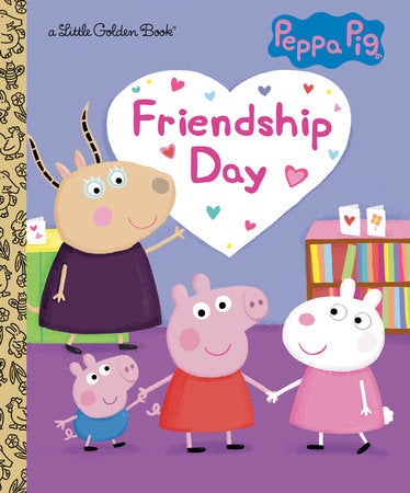 Friendship Day (Peppa Pig) Hardcover by Courtney Carbone; illustrated by Zoe Waring