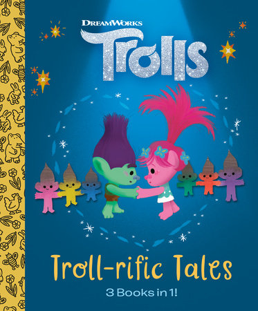 Troll-rific Tales (DreamWorks Trolls) Hardcover by Golden Books; illustrated by Golden Books