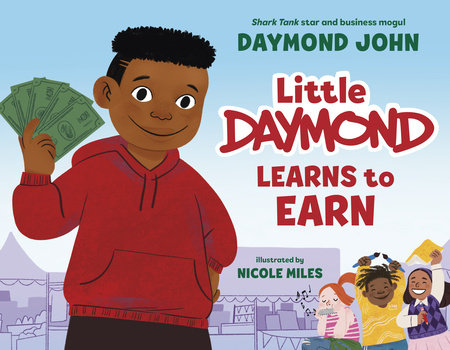 Little Daymond Learns to Earn Hardcover by Daymond John