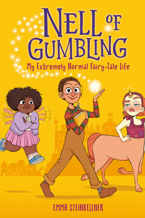 Nell of Gumbling: My Extremely Normal Fairy-Tale Life Paperback by Emma Steinkellner