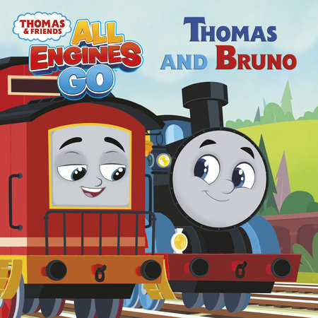 Thomas and Bruno (Thomas & Friends: All Engines Go) Paperback by Christy Webster; illustrated by Random House