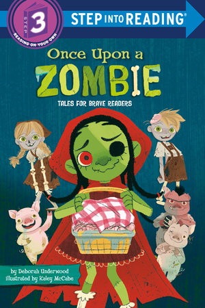 Once Upon a Zombie: Tales for Brave Readers Paperback by Deborah Underwood