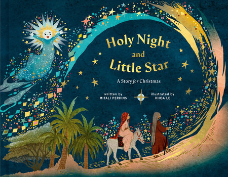 Holy Night and Little Star Hardcover by Mitali Perkins; Illustrated by Khoa Le