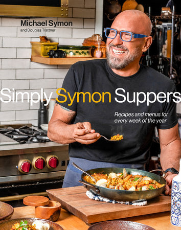 Simply Symon Suppers Hardcover by Michael Symon and Douglas Trattner