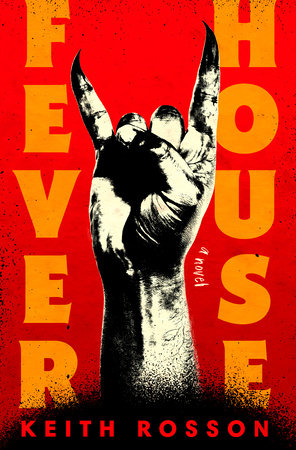 Fever House Hardcover by Keith Rosson