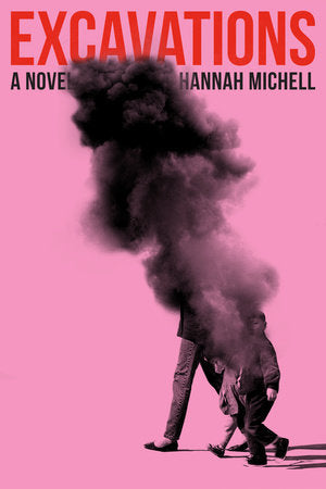 Excavations: A Novel Hardcover by Hannah Michell