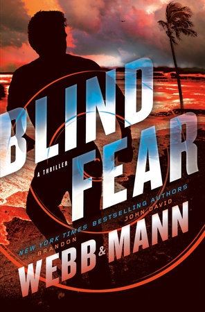 Blind Fear: A Thriller Hardcover by Brandon Webb