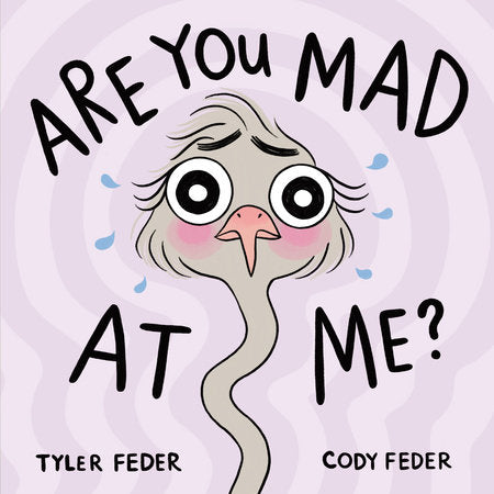 Are You Mad at Me? Hardcover by Tyler and Cody Feder; illustrated by Tyler Feder