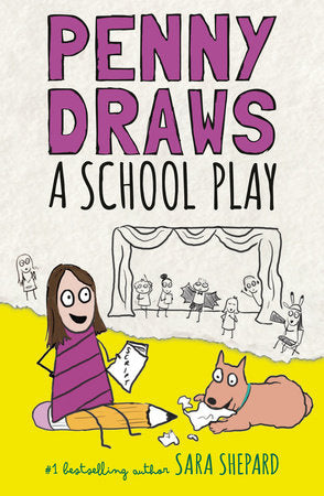 Penny Draws a School Play Hardcover by Sara Shepard