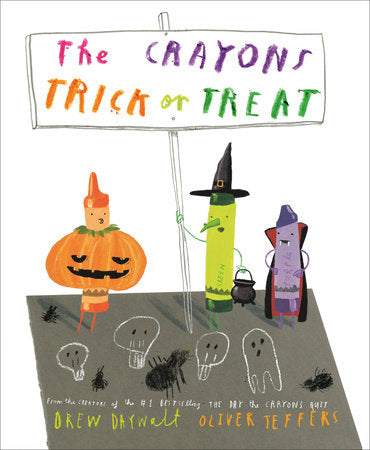 The Crayons Trick or Treat Hardcover by Drew Daywalt; illustrated by Oliver Jeffers