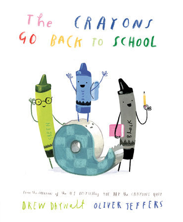 The Crayons Go Back to School Hardcover by Drew Daywalt