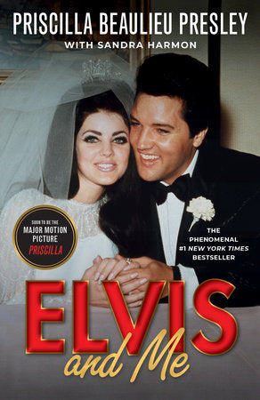 Elvis and Me: The True Story of the Love Between Priscilla Presley and the King of Rock N' Roll Paperback by Priscilla Presley