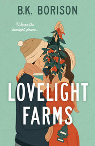 Lovelight Farms Paperback by B.K. Borison