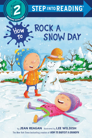How to Rock a Snow Day Paperback by Jean Reagan; illustrated by Lee Wildish