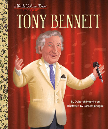 Tony Bennett: A Little Golden Book Biography Hardcover by Deborah Hopkinson