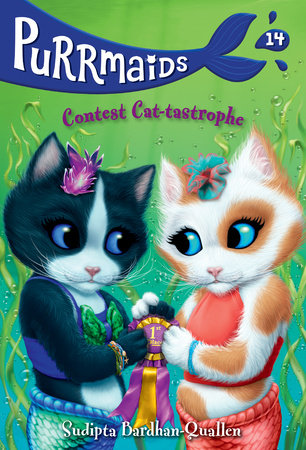Purrmaids #14: Contest Cat-tastrophe Paperback by Sudipta Bardhan-Quallen; illustrated by Vivien Wu