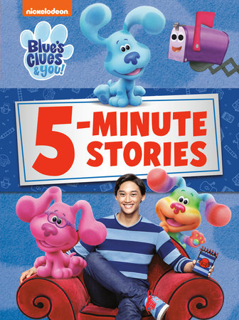 Blue's Clues & You 5-Minute Stories (Blue's Clues & You) Hardcover by Random House; illustrated by Random House