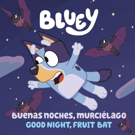 Bluey: Buenas noches, murciélago Paperback by Penguin Young Readers Licenses; Translated by Isabel C. Mendoza