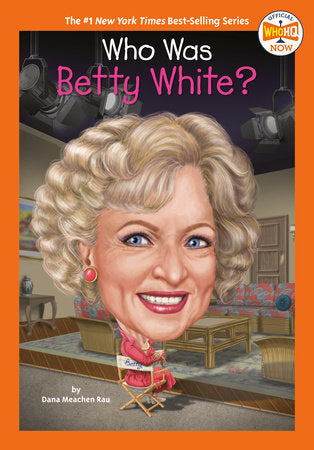 Who Was Betty White? Paperback by Dana Meachen Rau; Illustrated by Laurie A. Conley