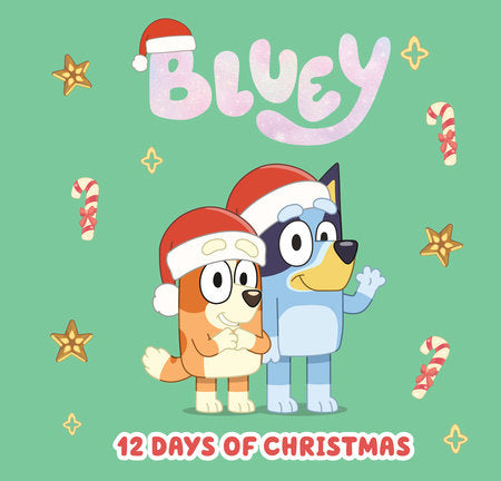 Bluey: 12 Days of Christmas Hardcover by Penguin Young Readers Licenses