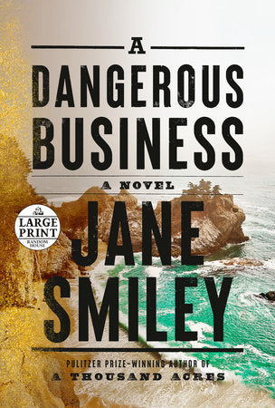 A Dangerous Business: A novel Paperback by Jane Smiley