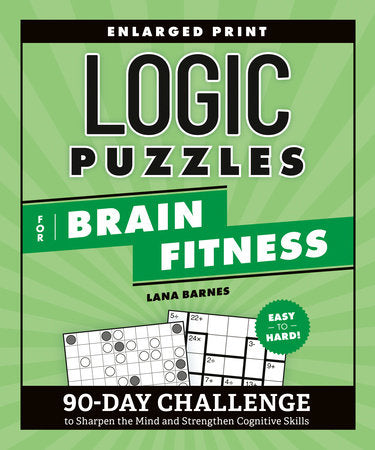 Logic Puzzles for Brain Fitness Paperback by Lana Barnes