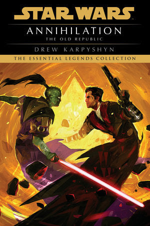 Annihilation: Star Wars Legends (The Old Republic) Paperback by Drew Karpyshyn