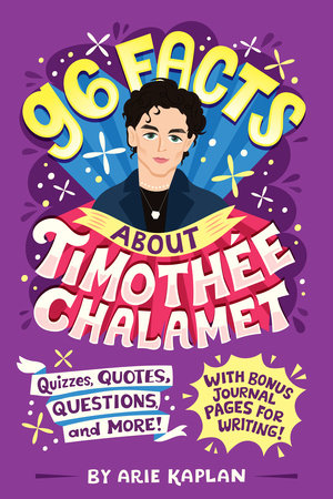 96 Facts About Timothée Chalamet Paperback by Arie Kaplan; Illustrated by Risa Rodil
