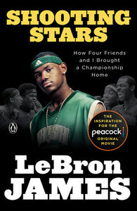 Shooting Stars: How Four Friends and I Brought a Championship Home Paperback by LeBron James
