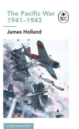 The Pacific 1941-43 Hardcover by James Holland