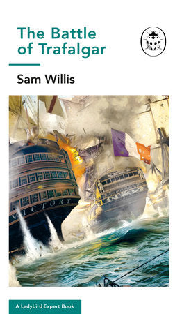 Battle of Trafalgar Hardcover by Sam Willis