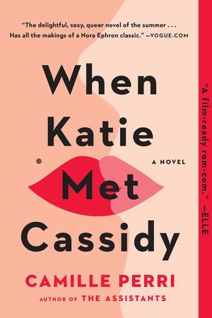 When Katie Met Cassidy Paperback by Camille Perri