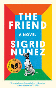 The Friend (National Book Award Winner) Paperback by Sigrid Nunez