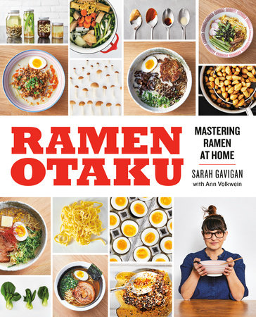 Ramen Otaku Paperback by Sarah Gavigan with Ann Volkwein; foreword by Edward Lee