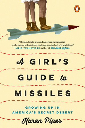 A Girl's Guide to Missiles Paperback by Karen Piper