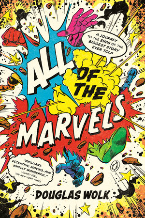 All of the Marvels Paperback by Douglas Wolk