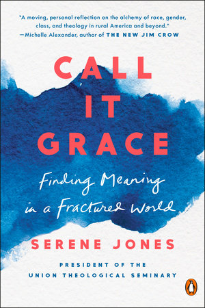 Call It Grace Paperback by Serene Jones