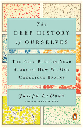 The Deep History of Ourselves Paperback by Joseph LeDoux