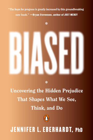 Biased Paperback by Jennifer L. Eberhardt, PhD